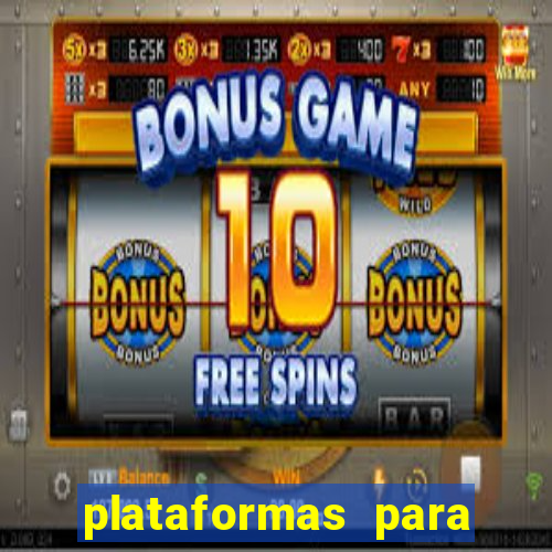 plataformas para jogar demo